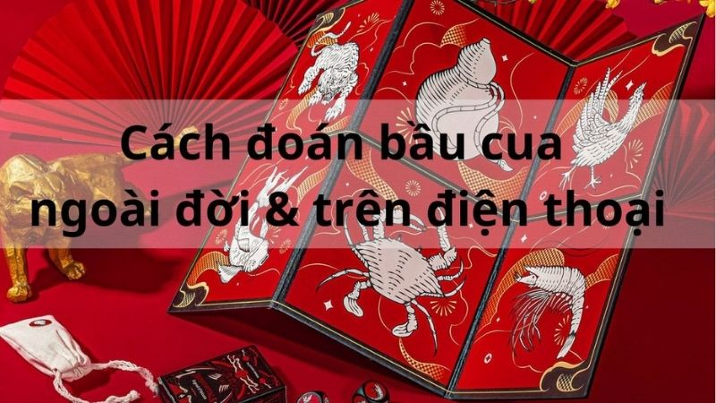 Hướng dẫn cách nghe và dự đoán kết quả bầu cua