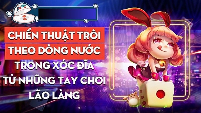 Lợi ích của chiến thuật trôi theo dòng nước 