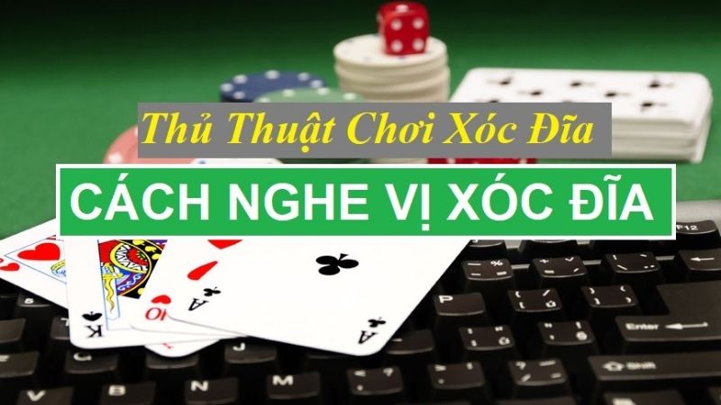 kinh nghiệm nghe vị xóc đĩa