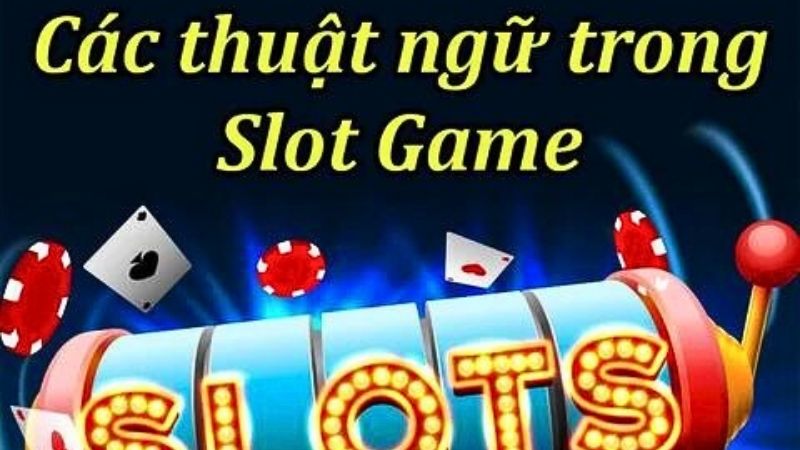 nhóm thuật ngữ slot game